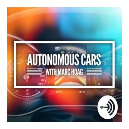 Podcast: Autonomous Cars with Marc Hoag